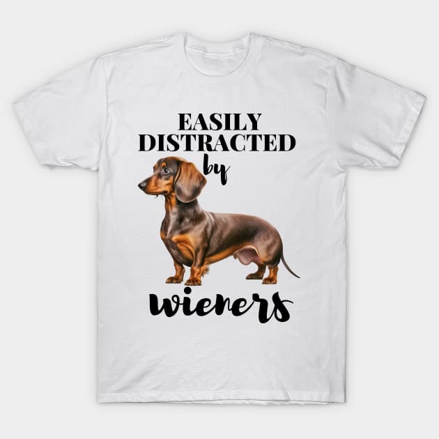 Easily Distracted By Wieners Dachshund Funny Weiner Dog T-Shirt by Unboxed Mind of J.A.Y LLC 